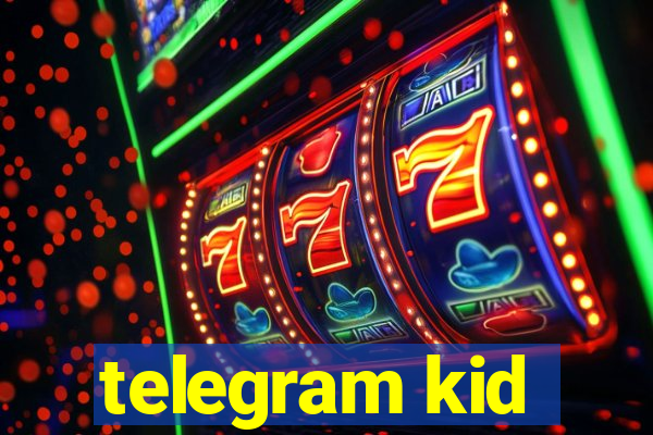 telegram kid